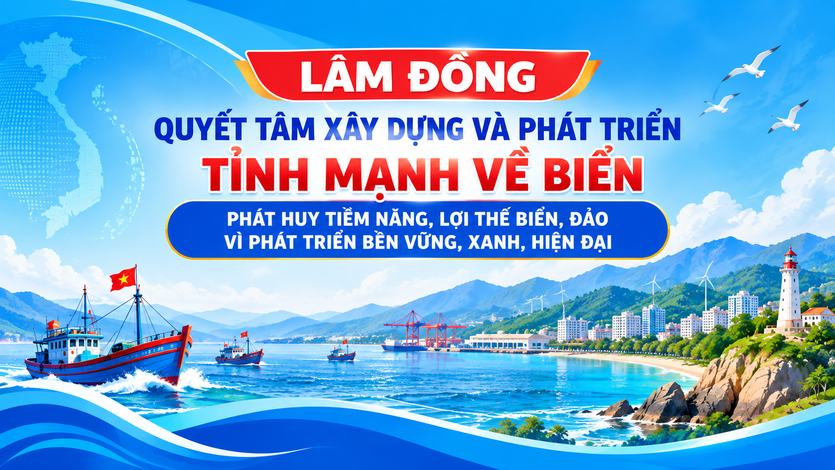 Lâm Đồng triển khai các nhiệm vụ xây dựng và phát triển tỉnh mạnh về biển